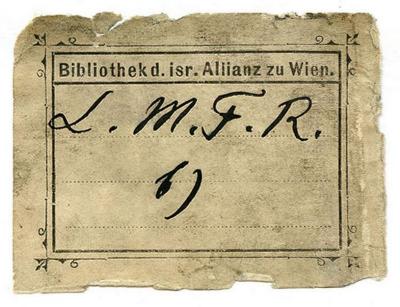 - (Israelitische Allianz zu Wien), Etikett: Berufsangabe/Titel/Branche, Name, Exlibris, Ortsangabe; 'Bibliothek d. isr. Allianz zu Wien.'.  (Prototyp);Exlibris-Nr. 526;- (Israelitische Allianz zu Wien), Von Hand: Signatur; 'L. M.F.R.
b'. 