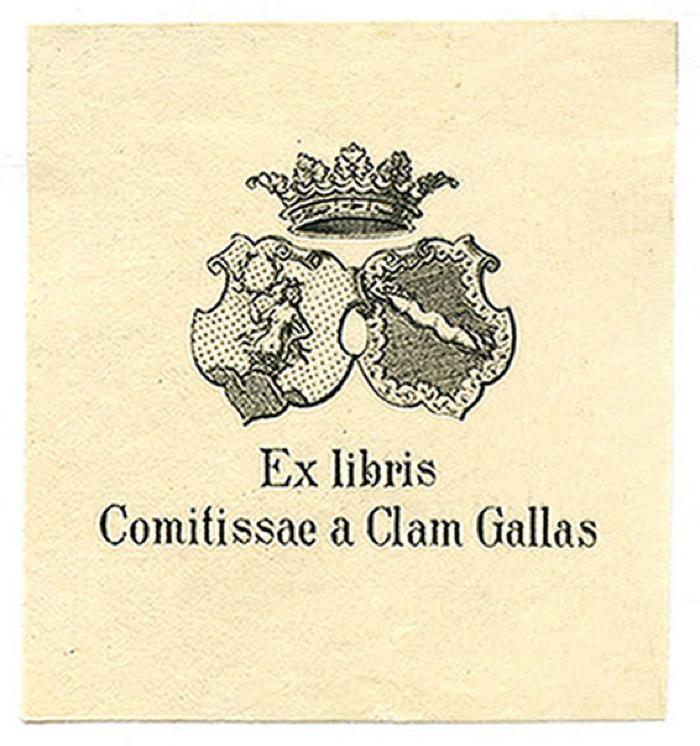 Exlibris-Nr. 593;- (Clam-Gallas, [?]), Etikett: Exlibris, Wappen, Berufsangabe/Titel/Branche, Name; 'Ex Libris Comitissae a Clam Gallas'.  (Prototyp)