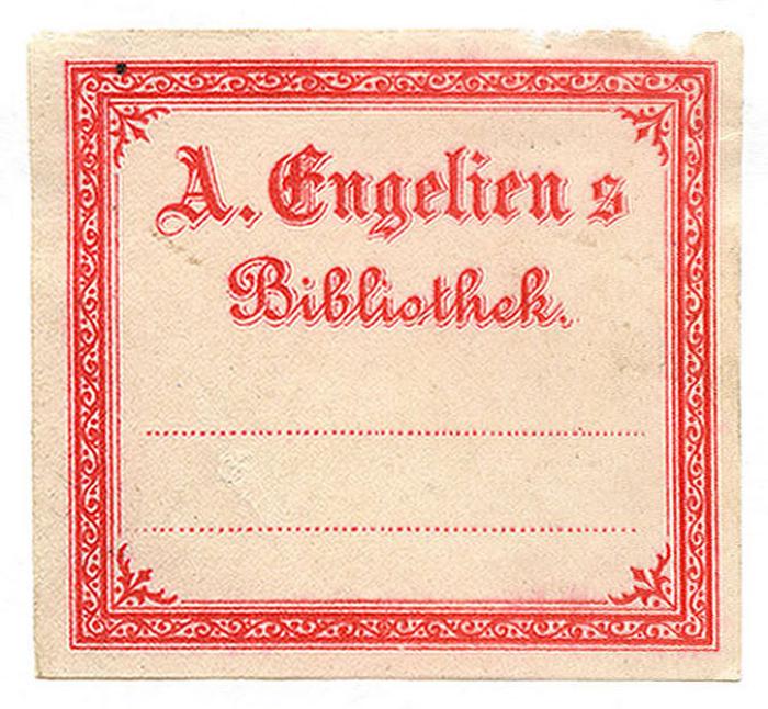 Exlibris-Nr. 639;- (Engelien, August), Etikett: Exlibris, Name; 'A. Engelien s Bibliothek'.  (Prototyp)