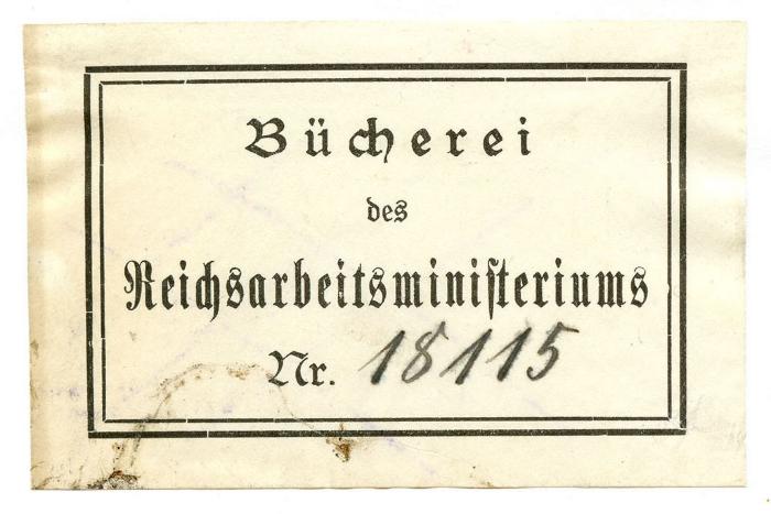 Exlibris-Nr. 567;- (Reichsarbeitsministerium Bücherei), Von Hand: Signatur; '18115'. 