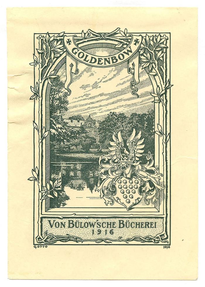 Exlibris-Nr. 620;- (von Bülow, Familie), Etikett: Exlibris, Wappen, Name, Ortsangabe, Datum, Abbildung; 'Goldenbow
Von Bülow'sche Bücherei
1916
G. Otto 1916'.  (Prototyp)