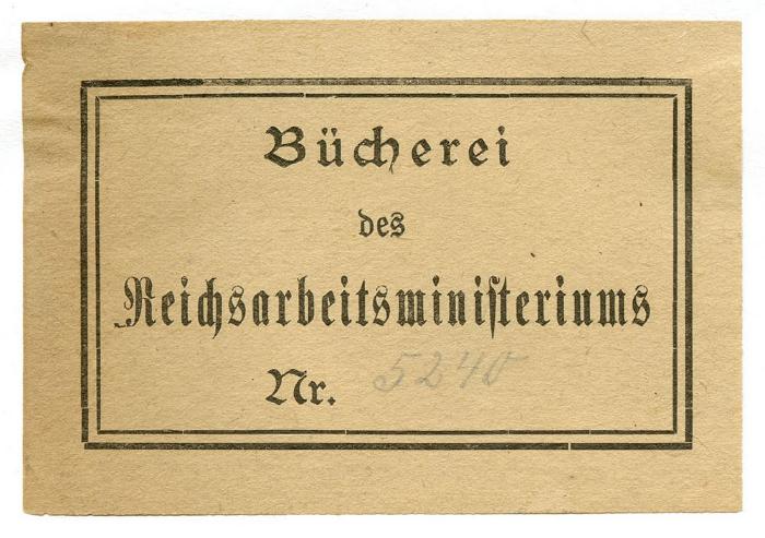 Exlibris-Nr. 569;- (Reichsarbeitsministerium Bücherei), Von Hand: Signatur; '5240'. 