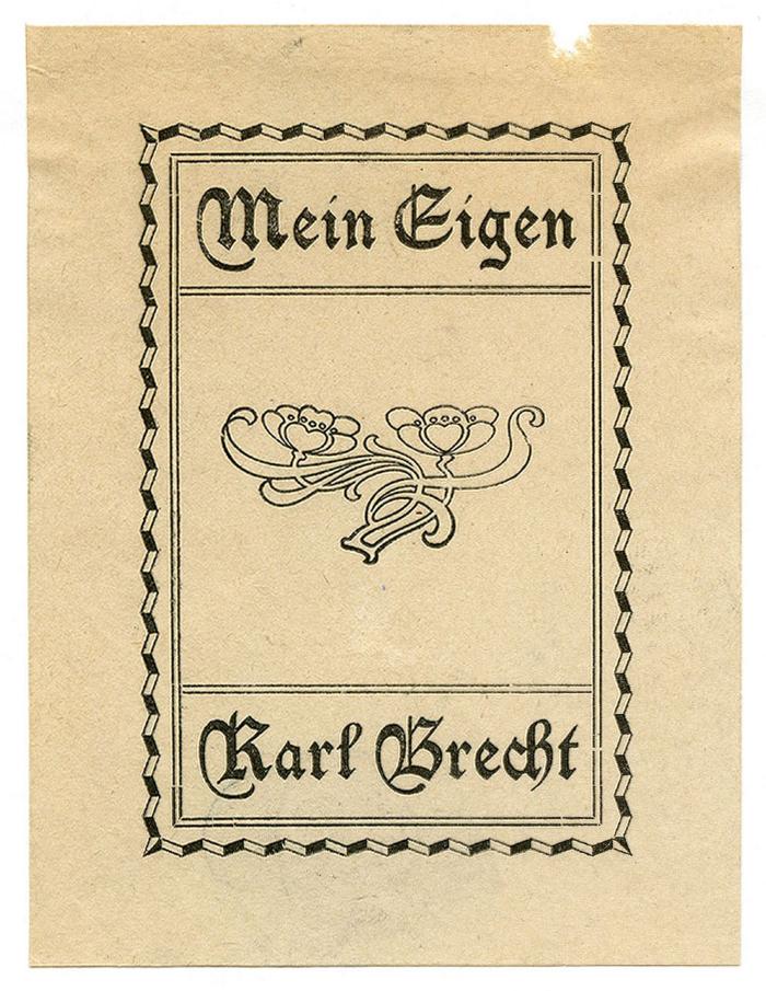 Exlibris-Nr. 611;- (Brecht, Karl), Etikett: Exlibris, Name, Abbildung; 'Mein Eigen
Karl Brecht'.  (Prototyp)