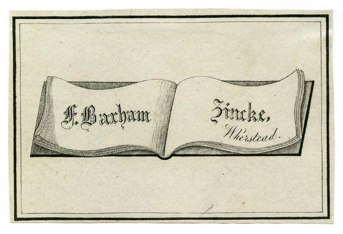 Exlibris-Nr. 606;- (Barham Zincke, Foster), Etikett: Exlibris, Name, Ortsangabe, Abbildung; 'F. Barham Zincke. Wherstead'.  (Prototyp)