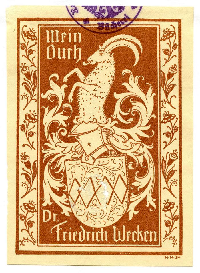Exlibris-Nr. 767;- (Wecken, Friedrich), Etikett: Exlibris, Wappen, Name, Berufsangabe/Titel/Branche, Initiale, Datum; 'Mein Buch Dr. Friedrich Wecken
M.M. 24'.  (Prototyp)