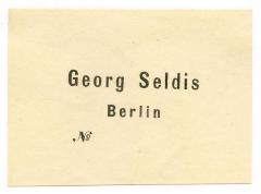 - (Seldis, Georg), Etikett: Name, Ortsangabe; 'Georg Seldis Berlin No.'.  (Prototyp)