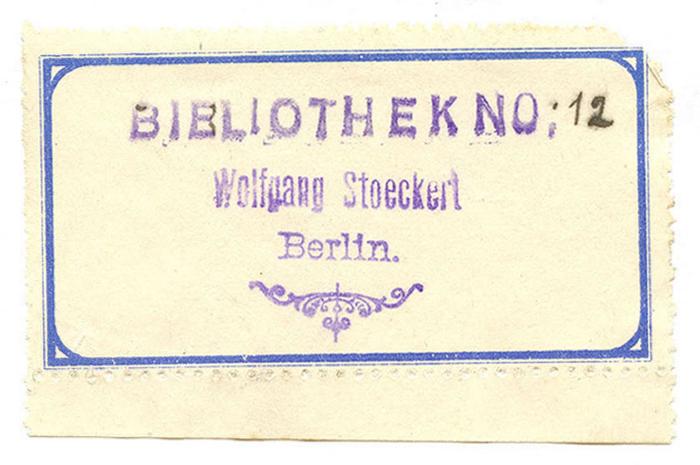 G45 / 2181 (Stoeckert, Wolfgang), Stempel: Name, Ortsangabe; 'Wolfgang Stoeckert
Berlin.'.  (Prototyp);Exlibris-Nr. 752;- (Stoeckert, Wolfgang), Etikett: Exlibris.  (Prototyp);- (Stoeckert, Wolfgang), Stempel: Berufsangabe/Titel/Branche; 'Bibliothek No:'.  (Prototyp);- (Stoeckert, Wolfgang), Von Hand: Exemplarnummer; '12'. 