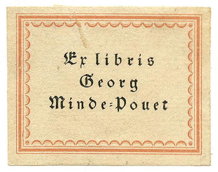 58 / 10867 (Minde-Pouet, Georg), Etikett: Exlibris, Name; 'Exlibris Georg Minde-Pouet'.  (Prototyp);Exlibris-Nr. 714