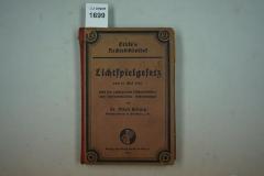  Lichtspielgesetz vom 12. Mai 1920 nebst den ergänzenden reichsrechtlichen und landesrechtlichen Bestimmungen. (1921)