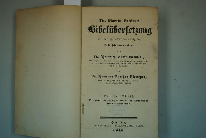  Dr. Martin Luther's Bibelübersetzung nach der letzten Original-Ausgabe. Dritter Theil: Die poetischen Bücher des Alten testaments Hiob - Hohelied. (1848)