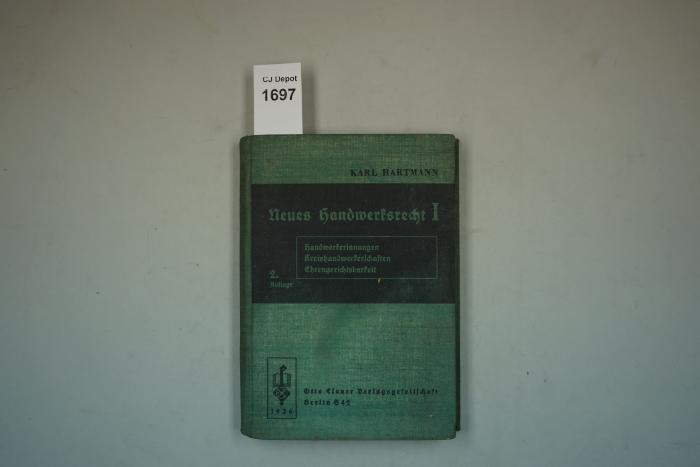  Neues Handwerksrecht I: Handwerkerinnerungen, Kreishandwerkschaften, Ehrengerichtsbarkeit.  (1936)