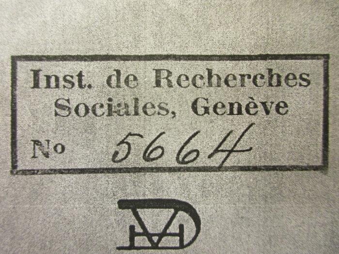 88/80/40231(5) : Die Stellung zur Wirklichkeit bei Hegel und Marx. Ein Beitrag zur philosoph. Problematik des 19. Jahrhunderts.
 (1933);- (Institut für Sozialforschung (Frankfurt am Main)), Stempel: Name, Exemplarnummer; 'Inst. de Recherches
Sociales, Genève
No. 5664[handschriftlich]'. 