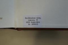 - (Buchbinderei Lienig), Etikett: Buchbinder, Ortsangabe; 'Buchbinderei Lienig
Linienstr. 73
10119 Berlin-Mitte
Tel. 28391172'. 