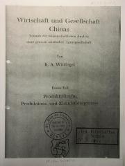 88/80/40596(8)-1 : Wirtschaft und Gesellschaft Chinas
Versuch der wiss. Analyse einer großen asiatischen Agrargesellschaft
Erster Teil
Produktivkräfte, Produktions- und Zirkulationsprozesse (1931)