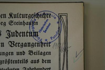 96 001234a : Das Judentum in der deutschen Vergangenheit. Mit 106 Abbildungen und Beilagen nach Originalen, größtenteils aus dem fünfzehnten bis achtzehnten Jahrhundert (1903);- (Pädagogische Hochschule Potsdam), Stempel: Name, Ortsangabe; 'Pädagogische Hochschule Potsdam : Historisches Seminar'. ;- (Pädagogische Hochschule Potsdam), Von Hand: Signatur; '1952/815'. 