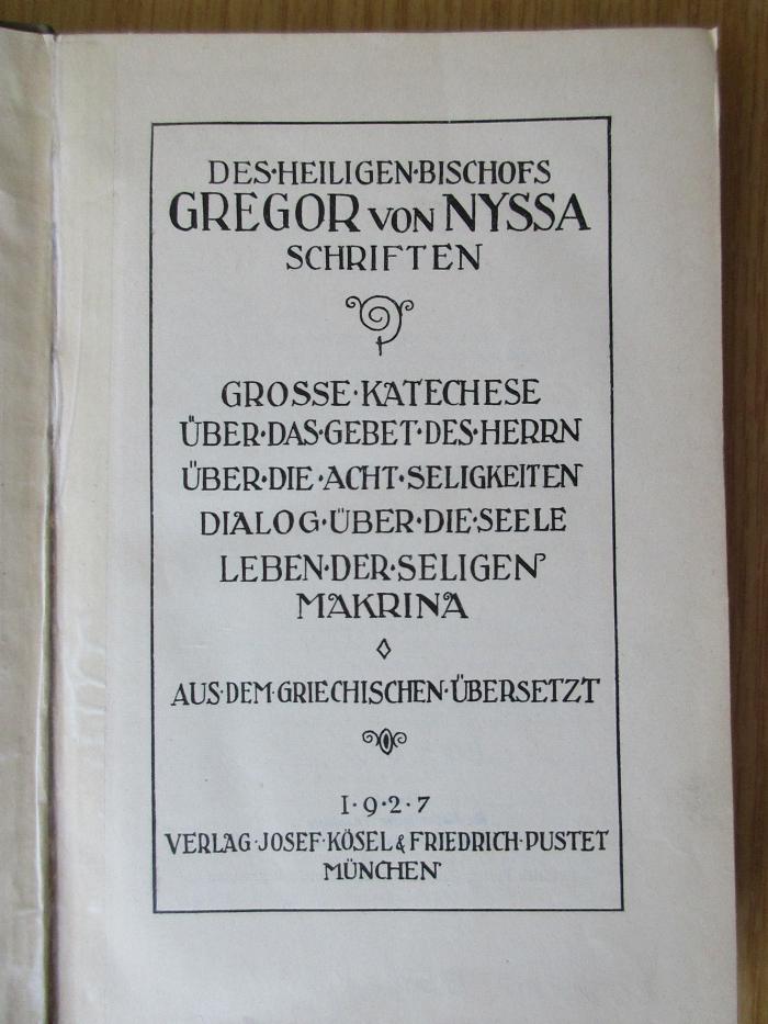 BO 1160 B582-1,56+3 : Des heiligen Bischofs Gregor von Nyssa Schriften (1927)