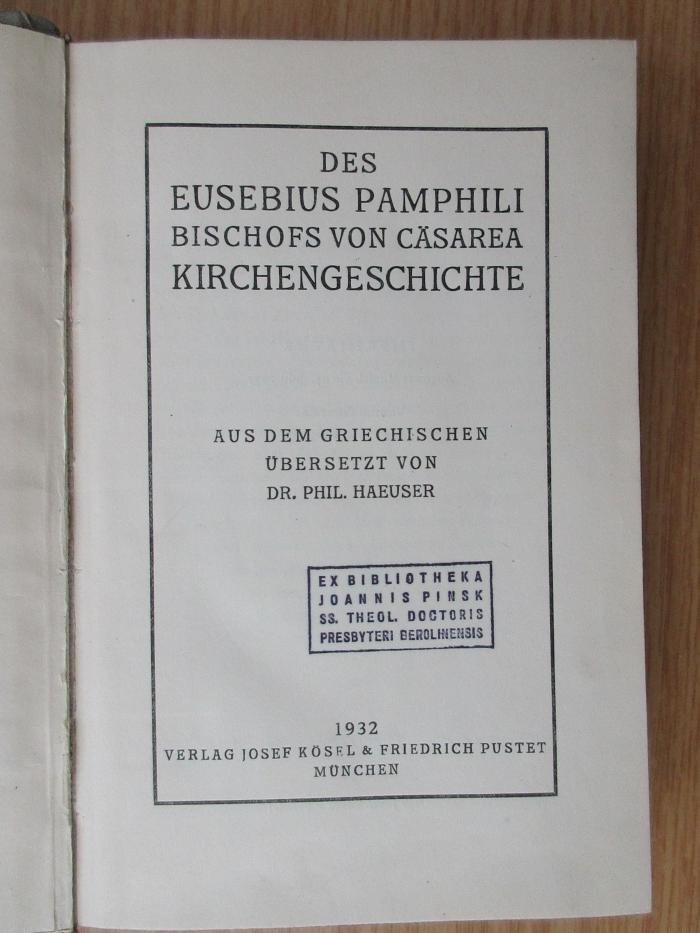 BO 1160 B582-2,1+2 : Des Eusebius Pamphili Bischofs von Cäsarea ausgewählte Schriften. 2, Des Eusebius Pamphili Bischofs von Cäsarea Kirchengeschichte (1932)