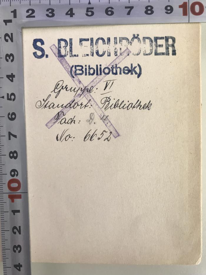 18 C 8 : Die Lehre von den völkerrechtlichen Vertragsurkunden (1924);- (Bleichröder, Samuel), Stempel: Name; 'S. Bleichröder (Bibliothek)
Gruppe: VI
Standort: Bibliothek
Fach: D. 4.
No: 6652'. 