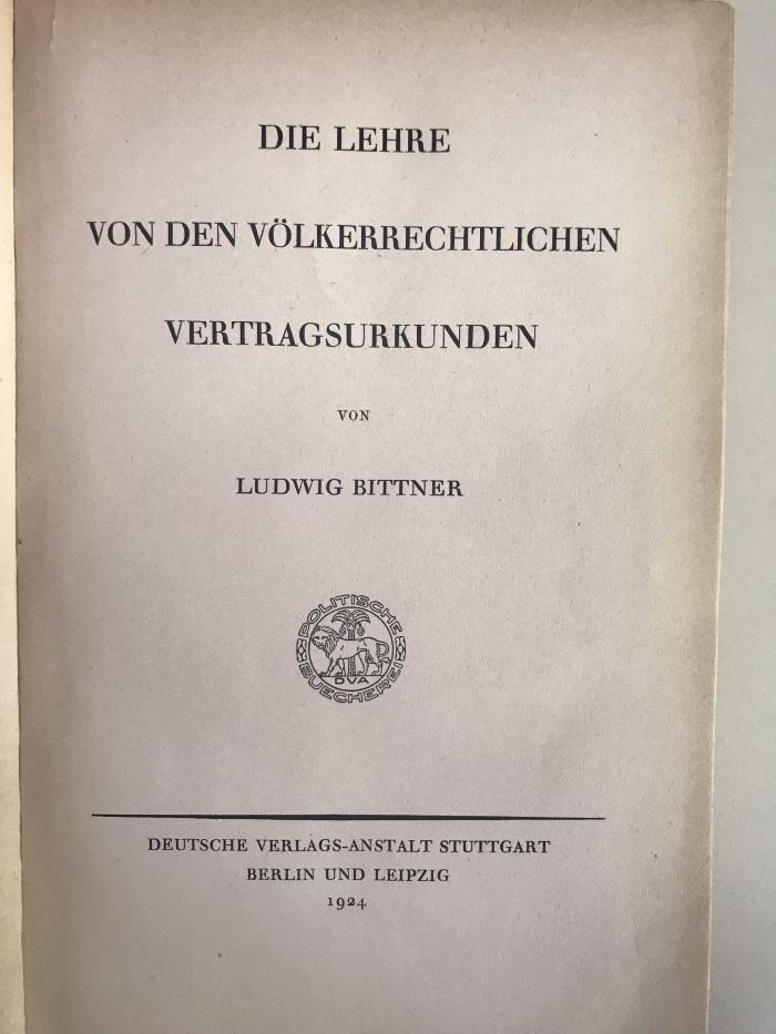 18 C 8 : Die Lehre von den völkerrechtlichen Vertragsurkunden (1924)
