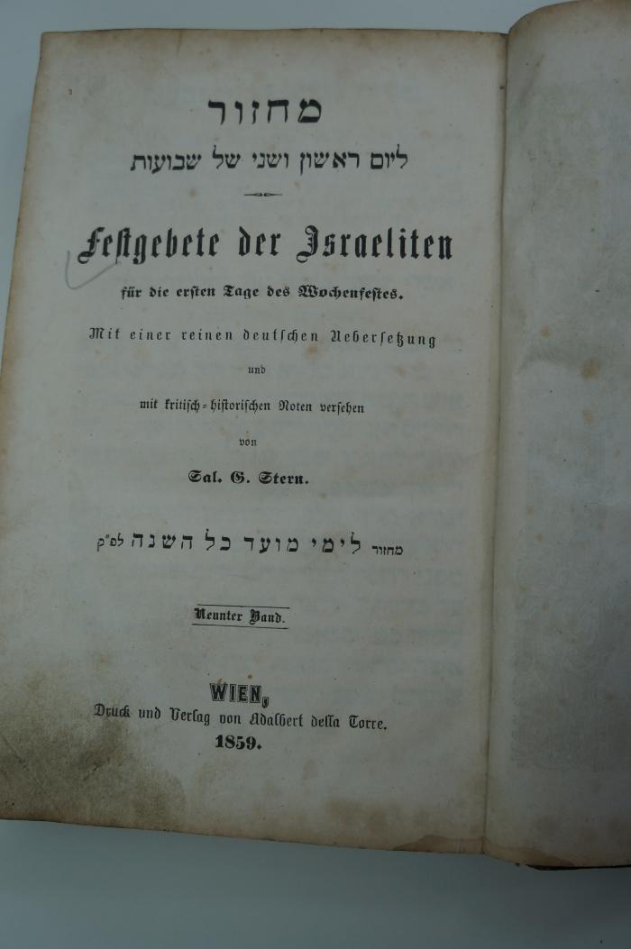 98 008843i : Festgebete der Israeliten für die ersten Tage des Wochenfestes. Mit einer reinen deutschen Übersetzung und mit kritisch-historischen Noten versehen  (1859)