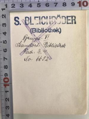 18 C 8 : Die Lehre von den völkerrechtlichen Vertragsurkunden (1924);- (Bleichröder, Samuel), Stempel: Name; 'S. Bleichröder (Bibliothek)
Gruppe: VI
Standort: Bibliothek
Fach: D. 4.
No: 6652'. 