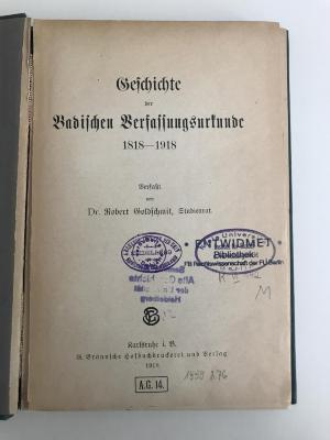 K VI 142 (ausgesondert) : Geschichte der Badischen Verfassungsurkunde 1818-1918 (1918)