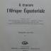 Bm 395: A travers l'Afrique Équatoriale (1914)