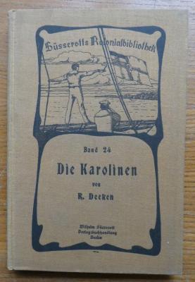 Bp 10 2. Ex.: Die Karolinen : nach eigenen Reisebeobachtungen, älteren Monographien und den neuesten amtlichen Berichten (o.J.)