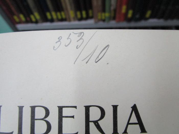 Bm 23 2. Ex.: Liberia (1910);- (unbekannt), Von Hand: Nummer; '353/10.'. 