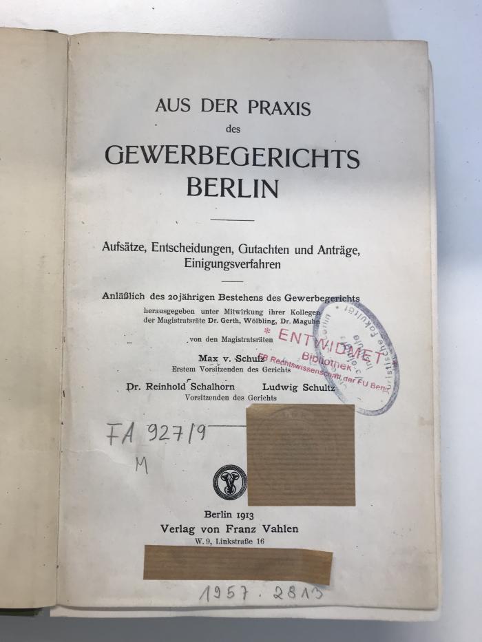 FA 927/9 (ausgesondert) : Aus der Praxis des Gewerbegerichts Berlin. Aufsätze, Entscheidungen, Gutachten und Anträge, Einigungsverfahren (1913)