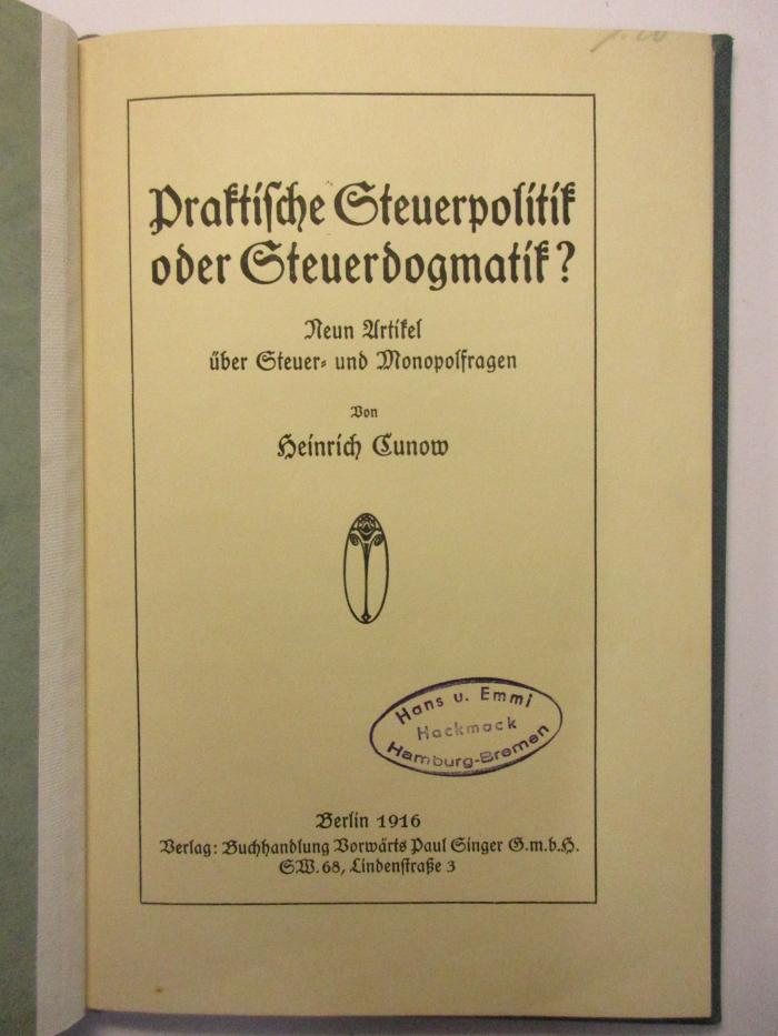 38/80/40980(2) : Deutsche Steuerpolitik oder Steuerdogmatik (1916)