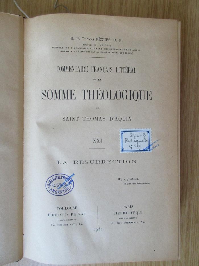 BN 2546 P376-21 : Commentaire francais littéral de la Somme théologique de Saint Thomas d'Aquin.  21: La résurrection  (1931)