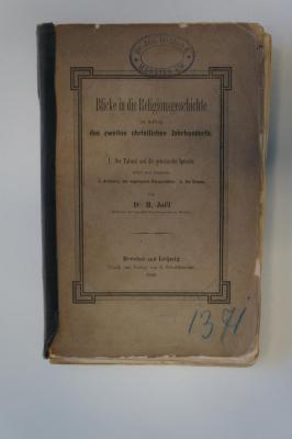 27A 002732  : Blicke in die Religionsgeschichte zu Anfang des zweiten christlichen Jahrhunderts, (Bd.1) : Der Talmud und die griechische Sprache  (1880)