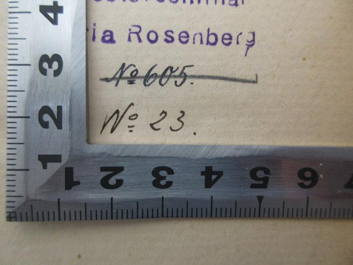 BM 5650 C714.1923 : Colloquia dominiciana cum divino animae sponso perdurante Sacro Convivio : (Horologium Sapientiae) (1923);-, Von Hand: Signatur; 'No 605. [durchgestrichen]
No 23.'