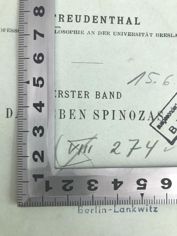 Phil 2f11 spi1 1 ausgesondert : Spinoza. Sein Leben und seine Lehre.
Erster Band: Das Leben Spinozas (1904);-, Von Hand: Signatur; 'VIII 274'