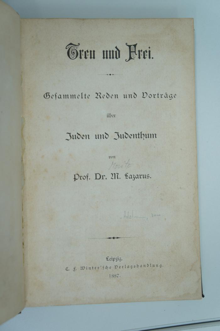 02A.002607 : Treu und frei : gesammelte Reden und Vorträge über Juden und Judenthum (1887)
