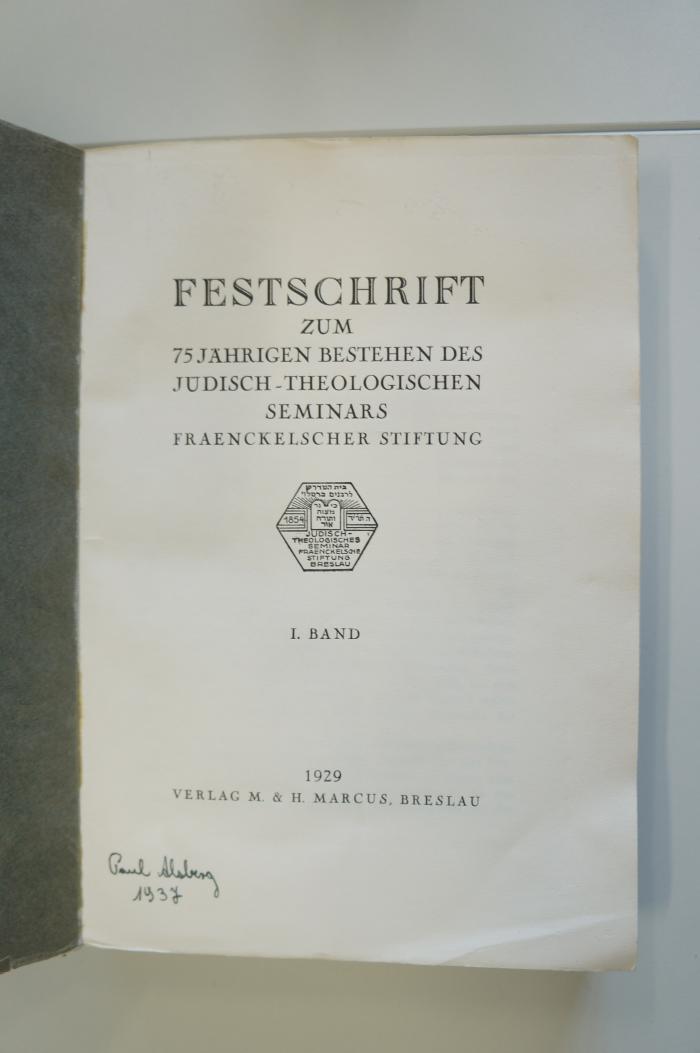 02A.000756 : Festschrift zum 75jährigen Bestehen des jüdisch-theologischen Seminars Fraenckelscher Stiftung (1929)