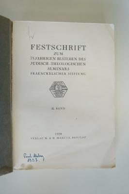 02A.000757 : Festschrift zum 75jährigen Bestehen des jüdisch-theologischen Seminars Fraenckelscher Stiftung (1929)