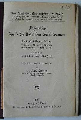 L 3016 : Wegweiser durch die klassischen Schuldramen. Erste Abteilung: Lessing. (1910)