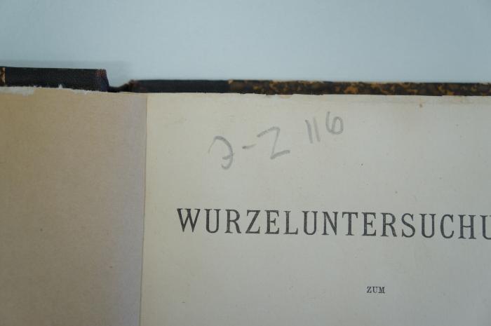 02A.009527 : Wurzeluntersuchungen zum hebräischen und aramäischen Lexicon (1902);- (unbekannt), Von Hand: Signatur; 'J - Z 116'. 