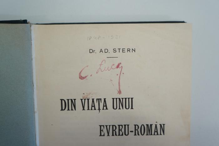 02A.014589 : Din viata unui evreu-român (1915);- (Lucas, C.), Stempel: Autogramm; 'C. Lucas'. 