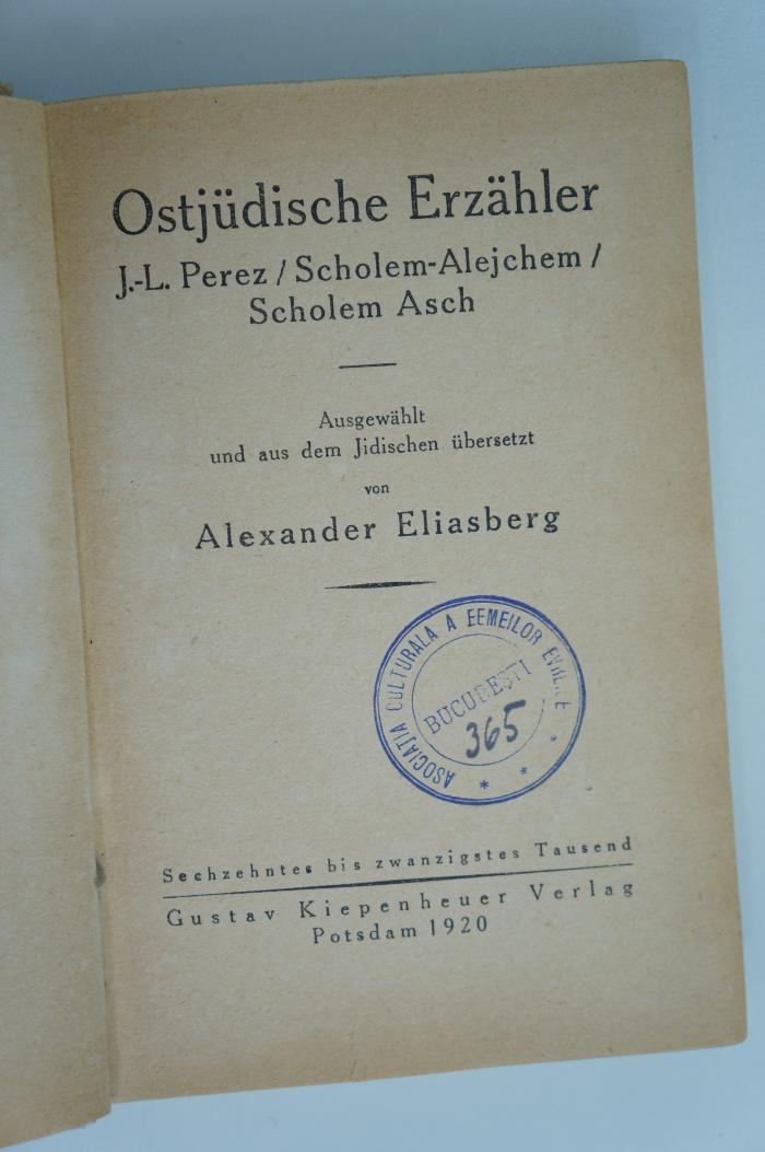 02A.014578 : Ostjüdische Erzähler : J.-L. Perez/Scholem Alejchem/Scholem Asch : ausgewählt und aus dem Jiddischen übersetzt (1920)