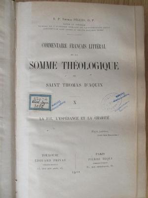 BN 2546 P376-10 : Commentaire francais littéral de la Somme théologique de Saint Thomas d'Aquin. 10: La foi, l'espérance et la charité (1922)