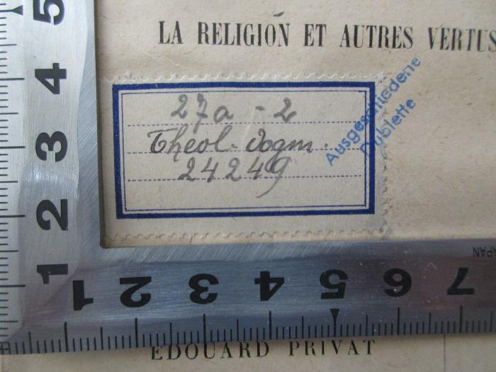 BN 2546 P376-12 : Commentaire francais littéral de la Somme théologique de Saint Thomas d'Aquin. 12: La religion et autres vertus annexes de la justice (1926);-, Etikett: Signatur; '27a-2
Theol. Dogm.
24249
(Ausgeschiedene Dublette)'