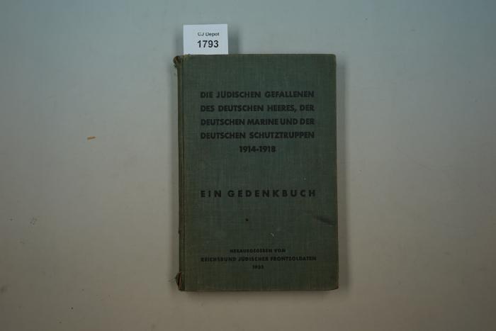  Die jüdischen Gefallenen des deutschen Heere, der deutschen Marine und der deutschen Schutztruppen 1914-1918. Ein Gedenkbuch. (1932)