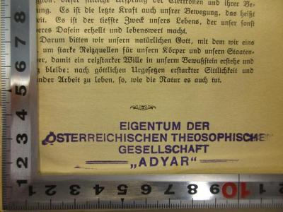 - (ADYAR Österreichische Theosophische Gesellschaft), Stempel: Name; 'Eigentum der Östereichischen Theosophischen
Gesellschaft "ADYAR"'. 