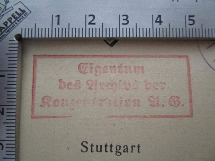 MB 11759: Das Kapital : Kritik der politischen Ökonomie (1921);G45 / 2800 (Konzentration AG (Berlin)), Stempel: Name, Berufsangabe/Titel/Branche; 'Eigentum des Archivs der Konzentration A. G.'.  (Prototyp)