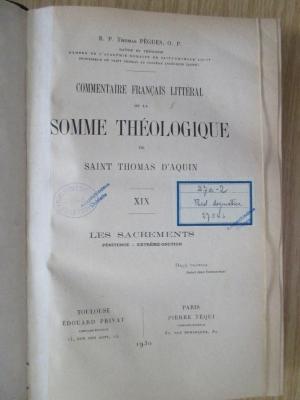 BN 2546 P376-19 : Commentaire francais littéral de la Somme théologique de Saint Thomas d'Aquin. 19 : Les sacrements : pénitence, extreme onction (1930)