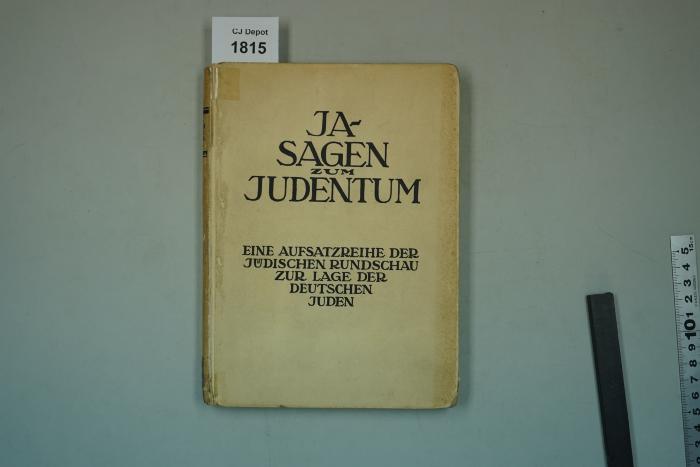  Ja-Sagen zum Judentum. Eine Aufstazreihe der "Jüdischen Rundschau" zur Lage der der deutschen Juden. (1933)