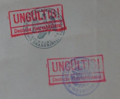 - (Deutsche Heeresbücherei (Berlin)), Stempel: Besitzwechsel: ungültig, Name; 'Ungültig! Deutsche Heeresbücherei'.  (Prototyp)